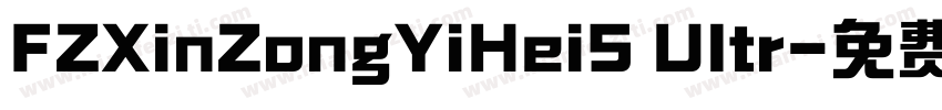 FZXinZongYiHeiS Ultr字体转换